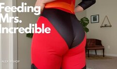 Feeding Mrs Incredible