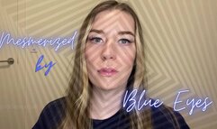 Mesmerized by Blue Eyes