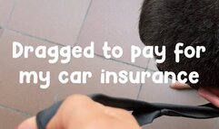 Dragged to pay for my car insurance - Trascinato a pagare la mia assicurazione HD