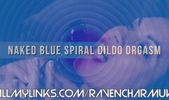 [047] Naked Blue Spiral Dildo Orgasm