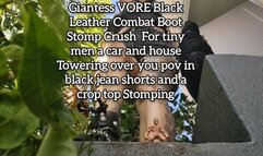 Giantess VORE Black Leather Combat Boot Stomp Crush For tiny men a car and house Towering over you pov in black jean shorts and a crop top Stomping