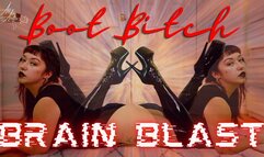 Boot Bitch Brain Blast