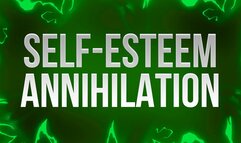 Self-Esteem Annihilation Affirmations
