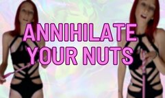 Annihilate Your Nuts