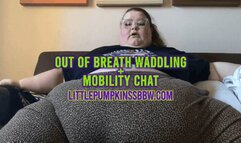 Out of Breath Waddling+Mobility Chat