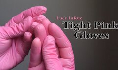 Tight Pink Gloves