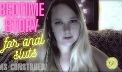 Bed Time Story for Anal Sluts by Ms Construed ~ FemDom Ass Slut Training & Orgasm Denial ~ Ms Construed is going to Read You a Bedtime Story About Finger Fucking Your Slutty Ass Then Deny You ~ 480p SD