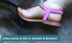Erika Learns to Rev in Sandals & Barefoot