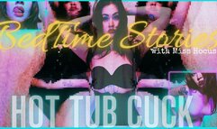 Bedtime Stories: Hot Tub Cuck