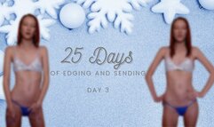 25 Days of Edging and Sending - Day 3