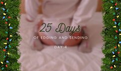 25 Days of Edging and Sending - Day 4