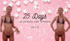25 Days of Edging and Sending - Day 9