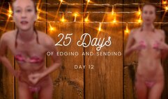 25 Days of Edging and Sending - Day 12