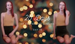 25 Days of Edging and Sending - Day 19