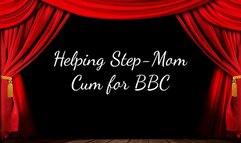 Helping Step-Mom Cum for BBC