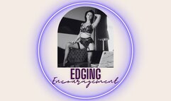 Edging Encouragement