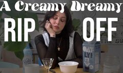 A Creamy Dreamy RIP OFF