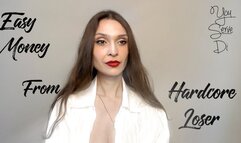 Easy money from hardcore loser