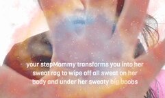 your stepMommy transforms you into her sweat rag to wipe off all sweat on her body and under her sweaty big boobs