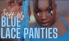 Sniff My Blue Lace Panties