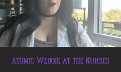 Atomic Wedgie at the Nurse's Office