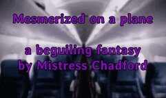 Mesmerized on a plane