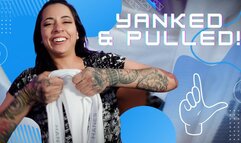 Yanked & Pulled! Ft Skull Candy Bri - 4K