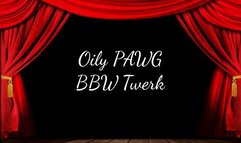 Oily PAWG BBW Twerk