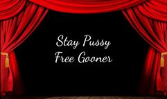 Stay Pussy Free Gooner