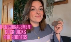 Bi Encouragement - Suck Dicks for Goddess
