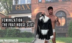 Feminization frat house slut