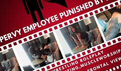 PERVY EMPLOYEE - PUNISHED BY BOSS LADY