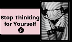 Stop Thinking for Yourself