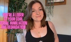 You're a Loser to Your Core - Verbal Humiliation and Degradation