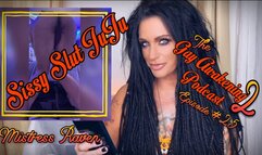 THE GAY AWAKENING 2 PODCAST: EPISODE #25: SISSY SLUT JUJU