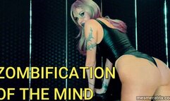 ZOMBIFICATION OF THE MIND