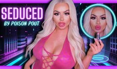 Seduced by Poison Pout (1080 MP4)