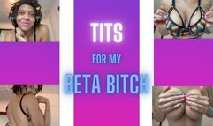 Tits for My Beta Bitch