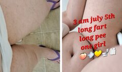 3 AM LONG STRONG PEE BEGINS W A 3 SECOND LONG FART