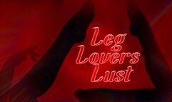 Leg Lovers Lust