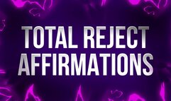 Total Reject Affirmations for Pussy Denied Losers