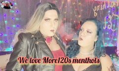 We love More120s menthols - SFL225