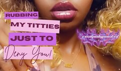 Rubbing My Titties Just To Deny You! Ebony Titty Tease #TittyTuesday