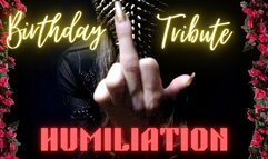 Birthday Tribute - Humiliation