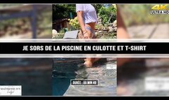 Je sors de la piscine en culotte et t-shirt 4K