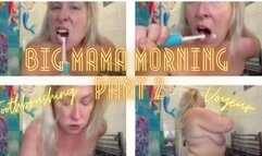 Big Mama Morning Part 2