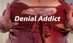 Denial Addict for Step-Mommy