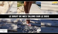 Le bruit de mes talons sur le bois 4K
