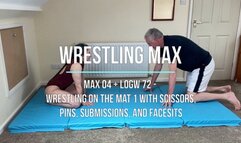 Max 04 - Wrestling on the Mat 1 with Scissors, Pins, Submissions, and Facesits