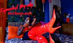 Ignored by My Red Boots and I